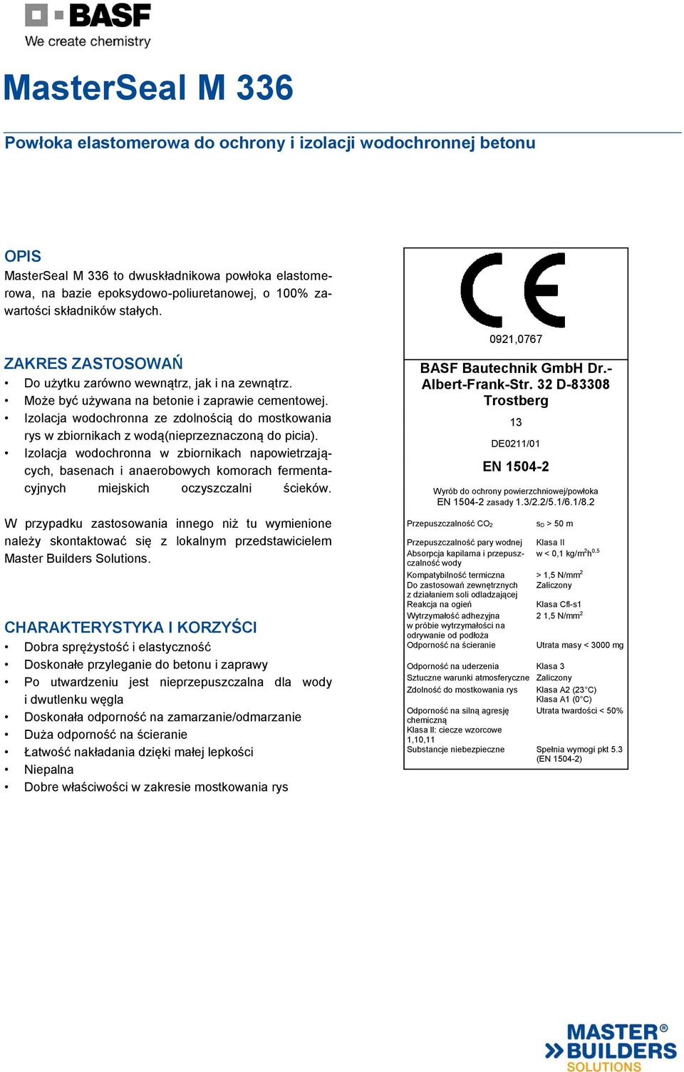 Izolacja wodochronna w zbiornikach napowietrzających, basenach i anaerobowych komorach fermentacyjnych miejskich oczyszczalni ścieków.