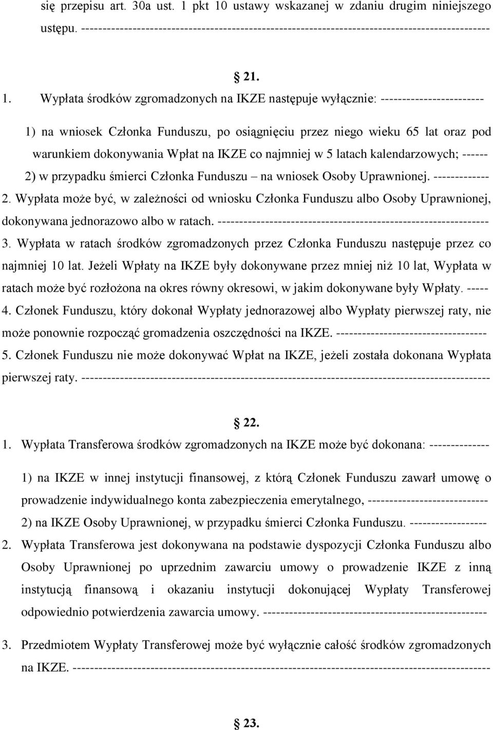 ustawy wskazanej w zdaniu drugim niniejszego ustępu. ----------------------------------------------------------------------------------------------- 21. 1.