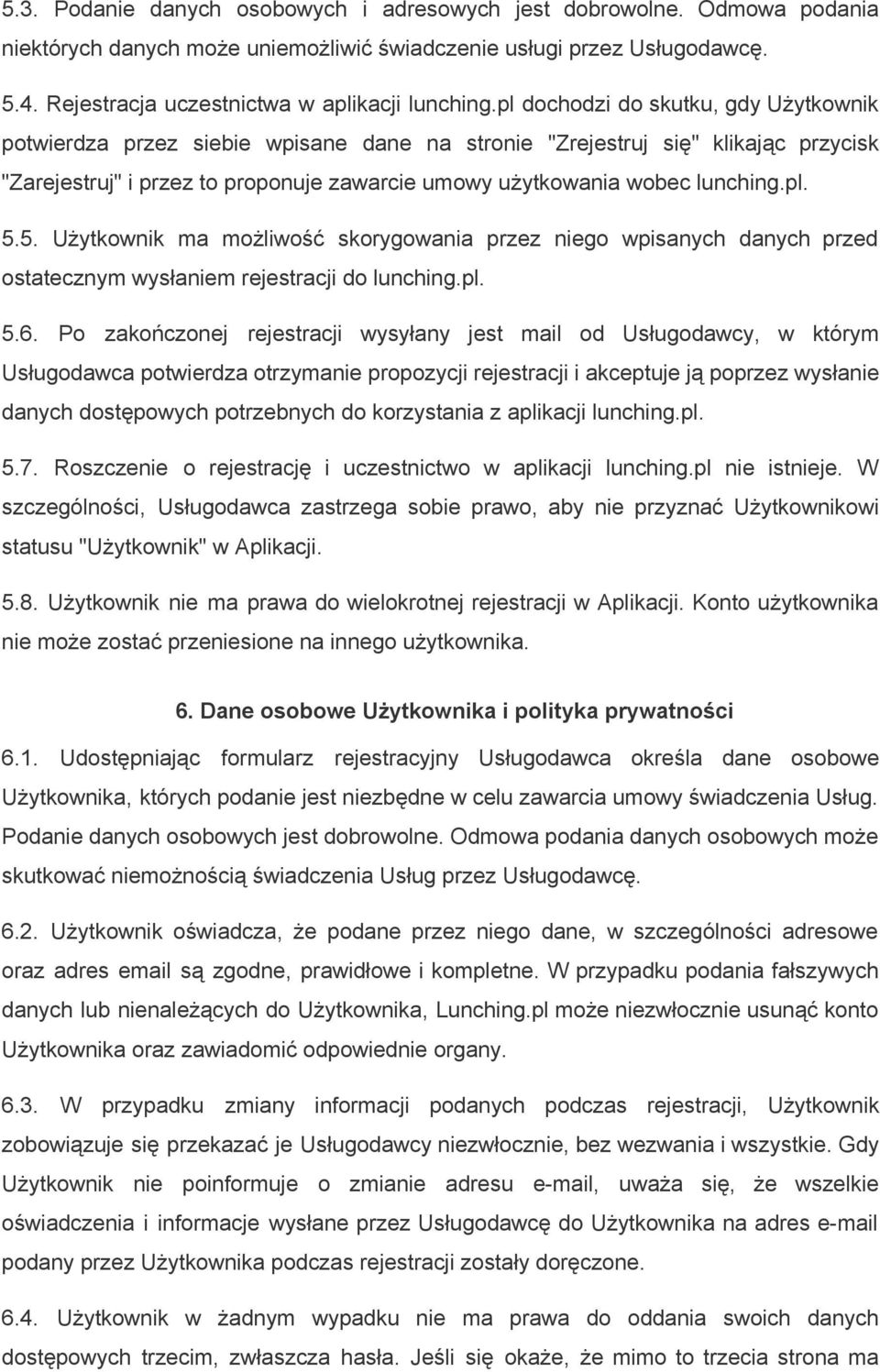 pl. 5.5. Użytkownik ma możliwość skorygowania przez niego wpisanych danych przed ostatecznym wysłaniem rejestracji do lunching.pl. 5.6.