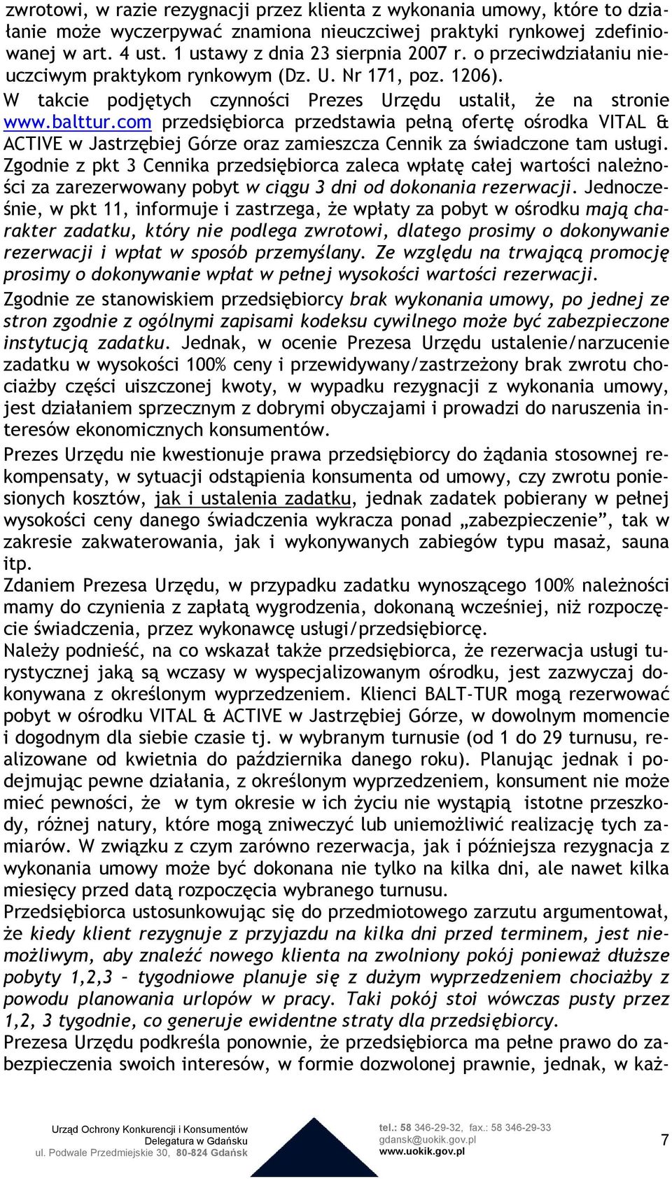 com przedsiębiorca przedstawia pełną ofertę ośrodka VITAL & ACTIVE w Jastrzębiej Górze oraz zamieszcza Cennik za świadczone tam usługi.