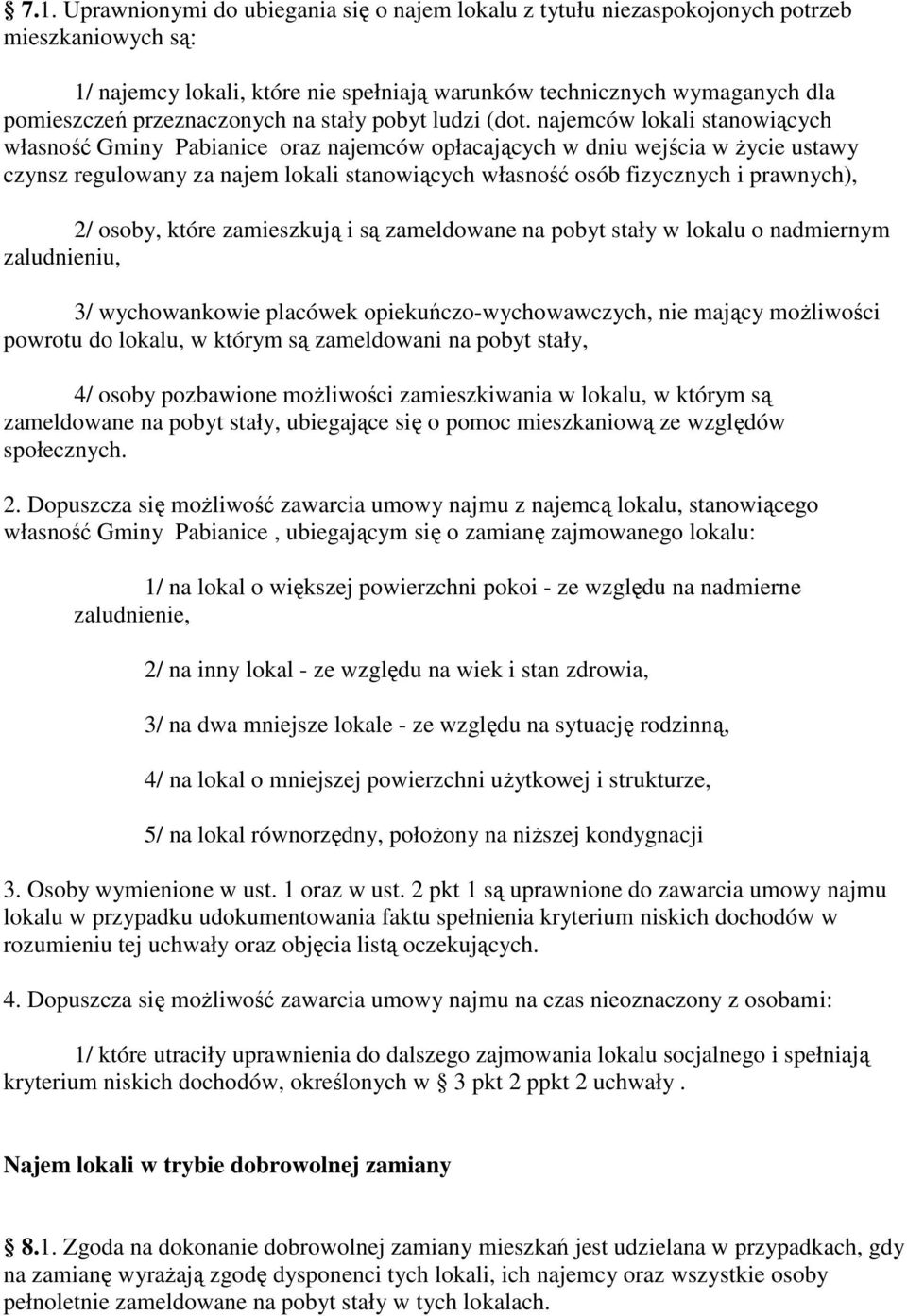 najemców lokali stanowiących własność Gminy Pabianice oraz najemców opłacających w dniu wejścia w Ŝycie ustawy czynsz regulowany za najem lokali stanowiących własność osób fizycznych i prawnych), 2/