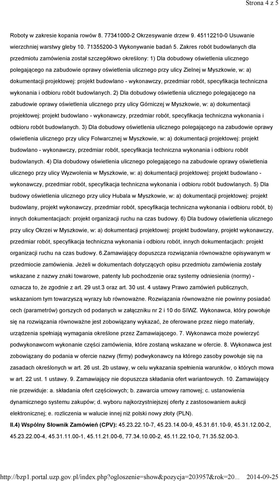 Myszkowie, w: a) dokumentacji projektowej: projekt budowlano - wykonawczy, przedmiar robót, specyfikacja techniczna wykonania i odbioru robót budowlanych.