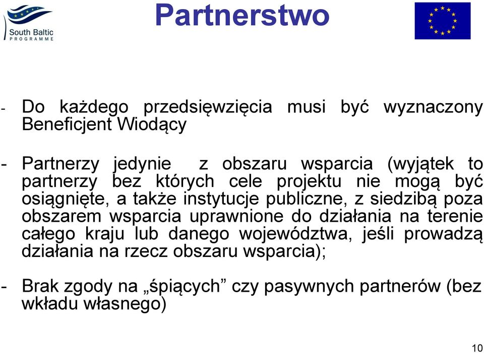 siedzibą poza obszarem wsparcia uprawnione do działania na terenie całego kraju lub danego województwa, jeśli