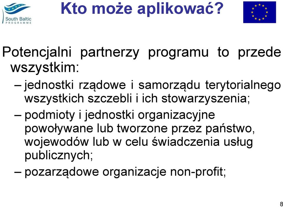 samorządu terytorialnego wszystkich szczebli i ich stowarzyszenia; podmioty i