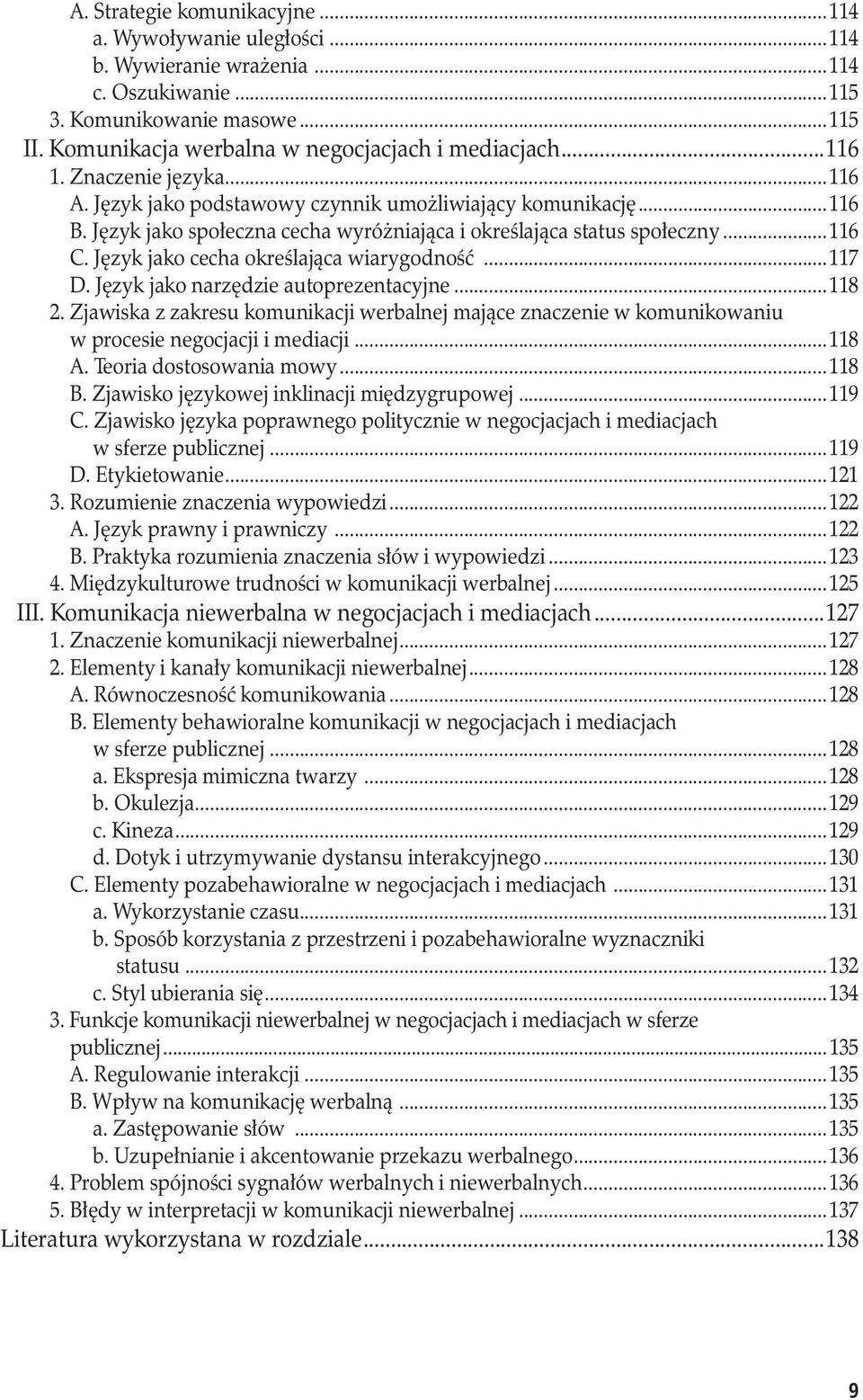 Język jako cecha określająca wiarygodność...117 D. Język jako narzędzie autoprezentacyjne...118 2.