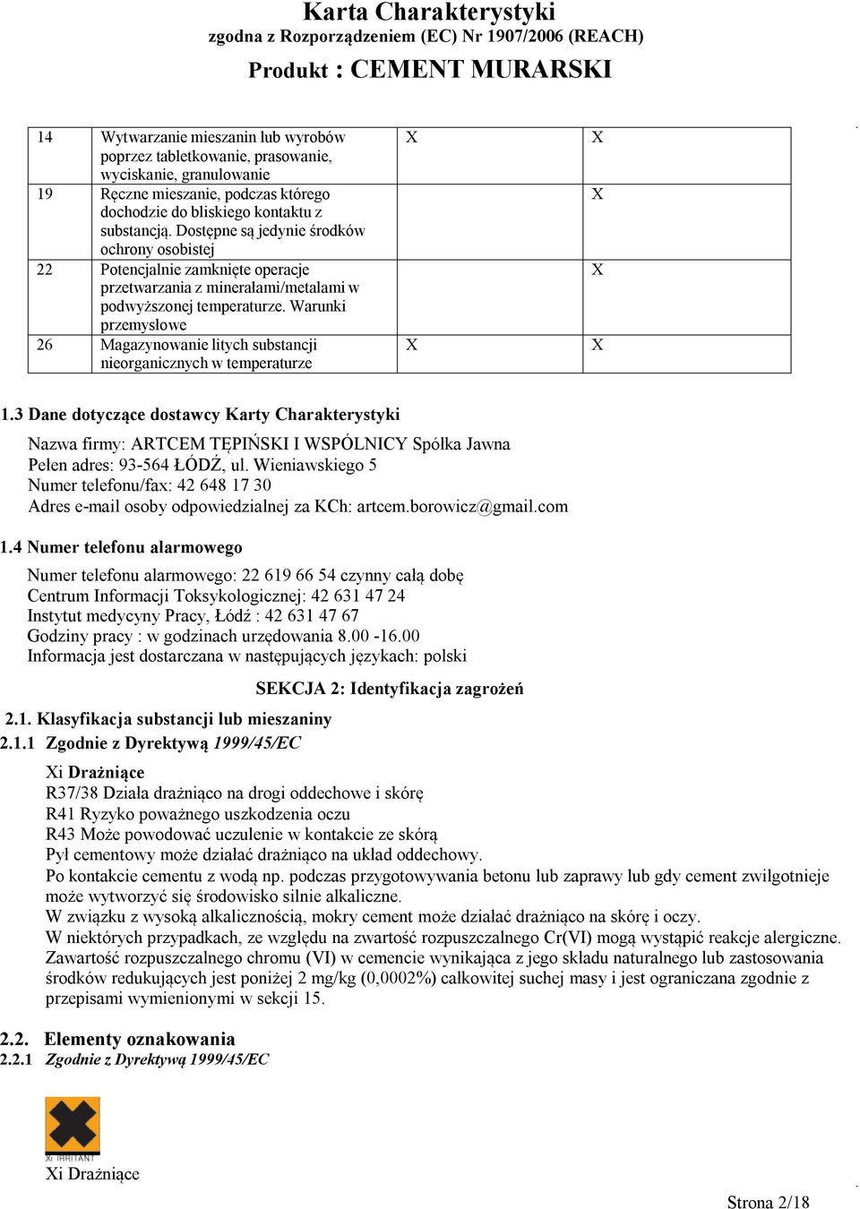 Warunki przemysłowe 26 Magazynowanie litych substancji nieorganicznych w temperaturze 1.