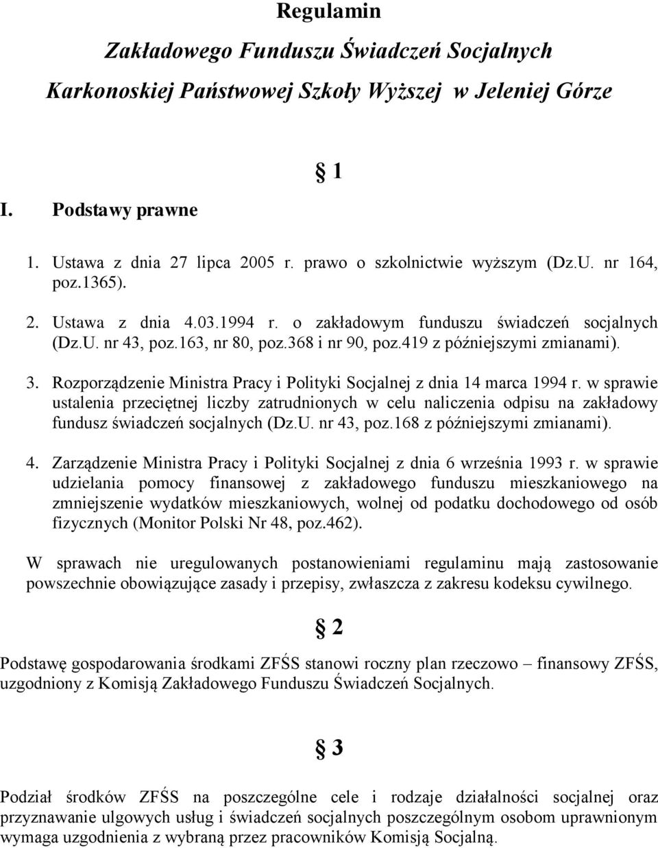 Rozporządzenie Ministra Pracy i Polityki Socjalnej z dnia 14 marca 1994 r. w sprawie ustalenia przeciętnej liczby zatrudnionych w celu naliczenia odpisu na zakładowy fundusz świadczeń socjalnych (Dz.