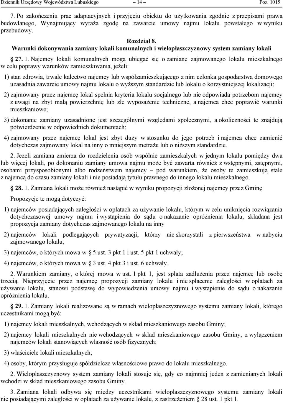 Rozdział 8. Warunki dokonywania zamiany lokali komunalnych i wielopłaszczyznowy system zamiany lokali 27. 1.