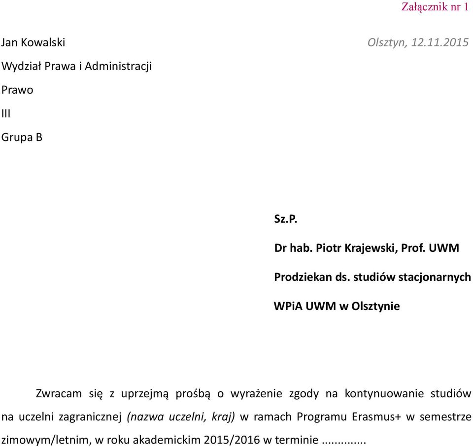 studiów stacjonarnych WPiA UWM w Olsztynie Zwracam się z uprzejmą prośbą o wyrażenie zgody na