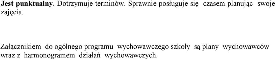 Załącznikiem do ogólnego programu wychowawczego