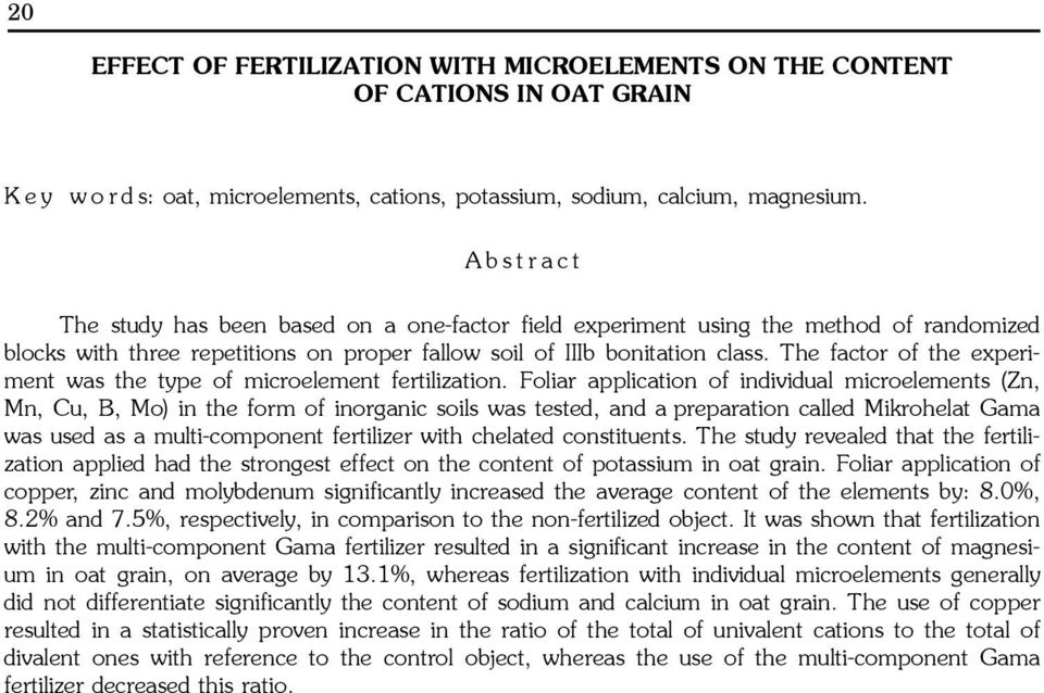 The factor of the experiment was the type of microelement fertilization.