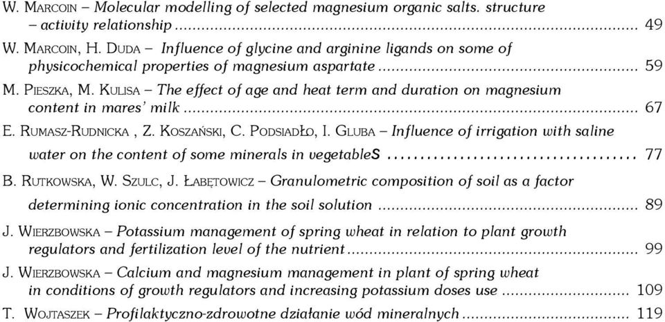 KULISA The effect of age and heat term and duration on magnesium content in mares milk... 67 E. RUMASZ-RUDNICKA, Z. KOSZAÑSKI, C. PODSIAD O, I.