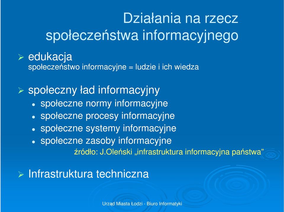 społeczne procesy informacyjne społeczne systemy informacyjne społeczne zasoby