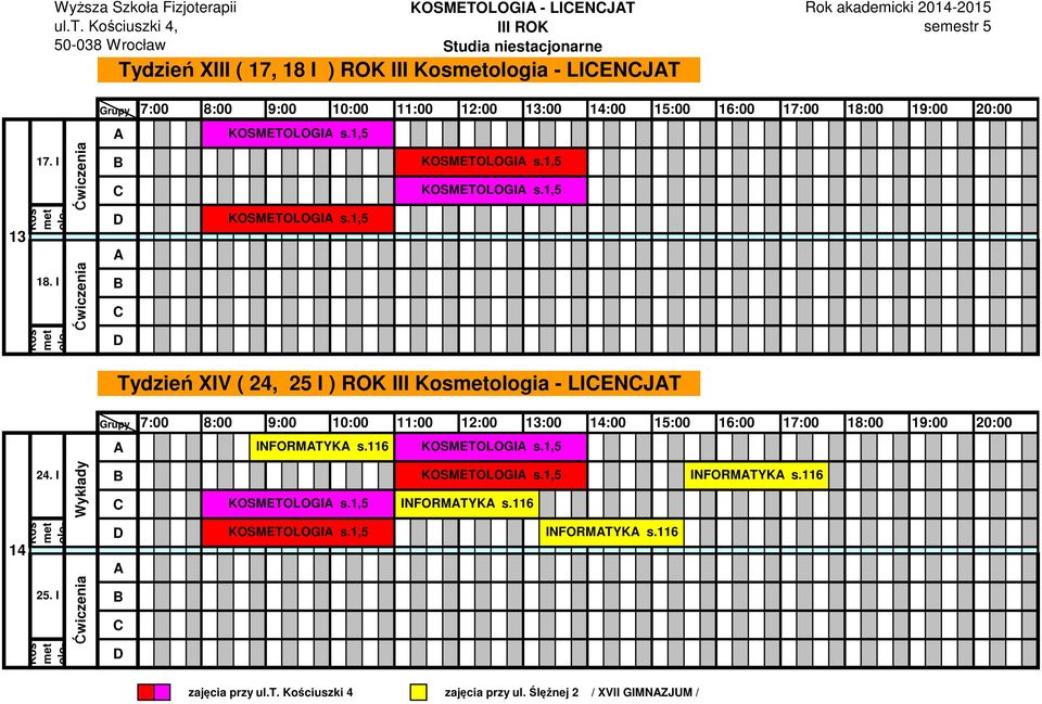 I Tydzień XIV ( 24, 25 I ) ROK III ologia - LIENJT 7:00 8:00 9:00 10:00 11:00 12:00 13:00 14:00