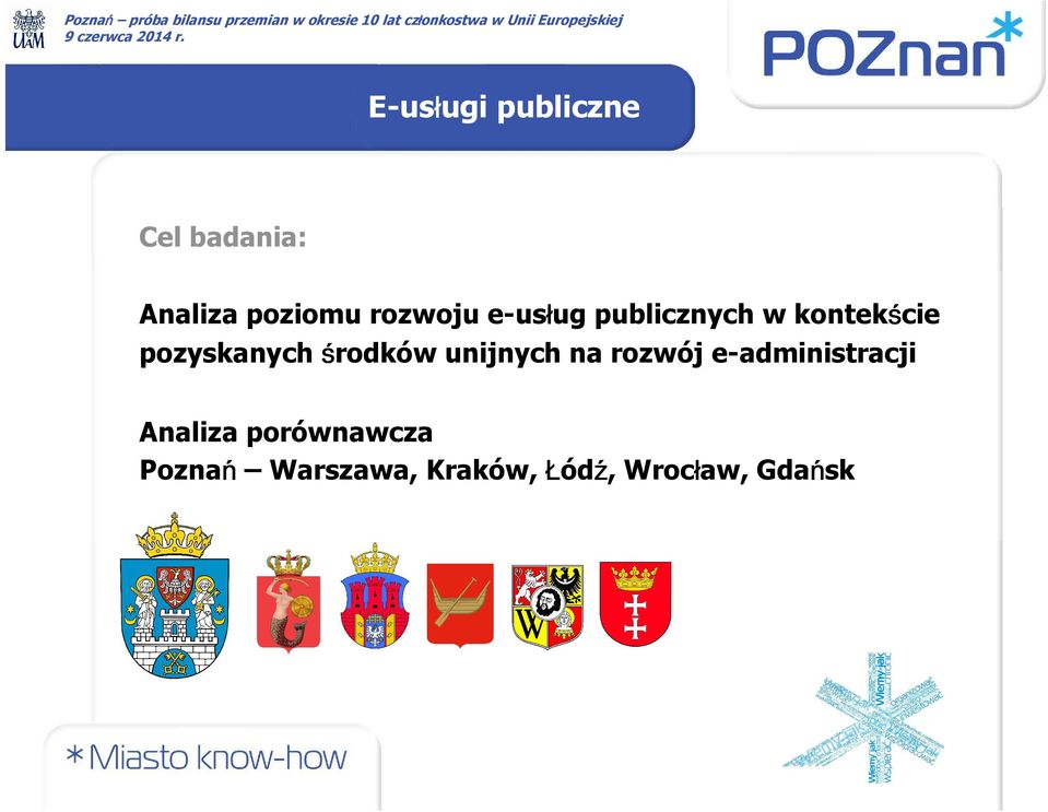 e-usłług publicznych w kontekś ście pozyskanych środków unijnych na rozwój