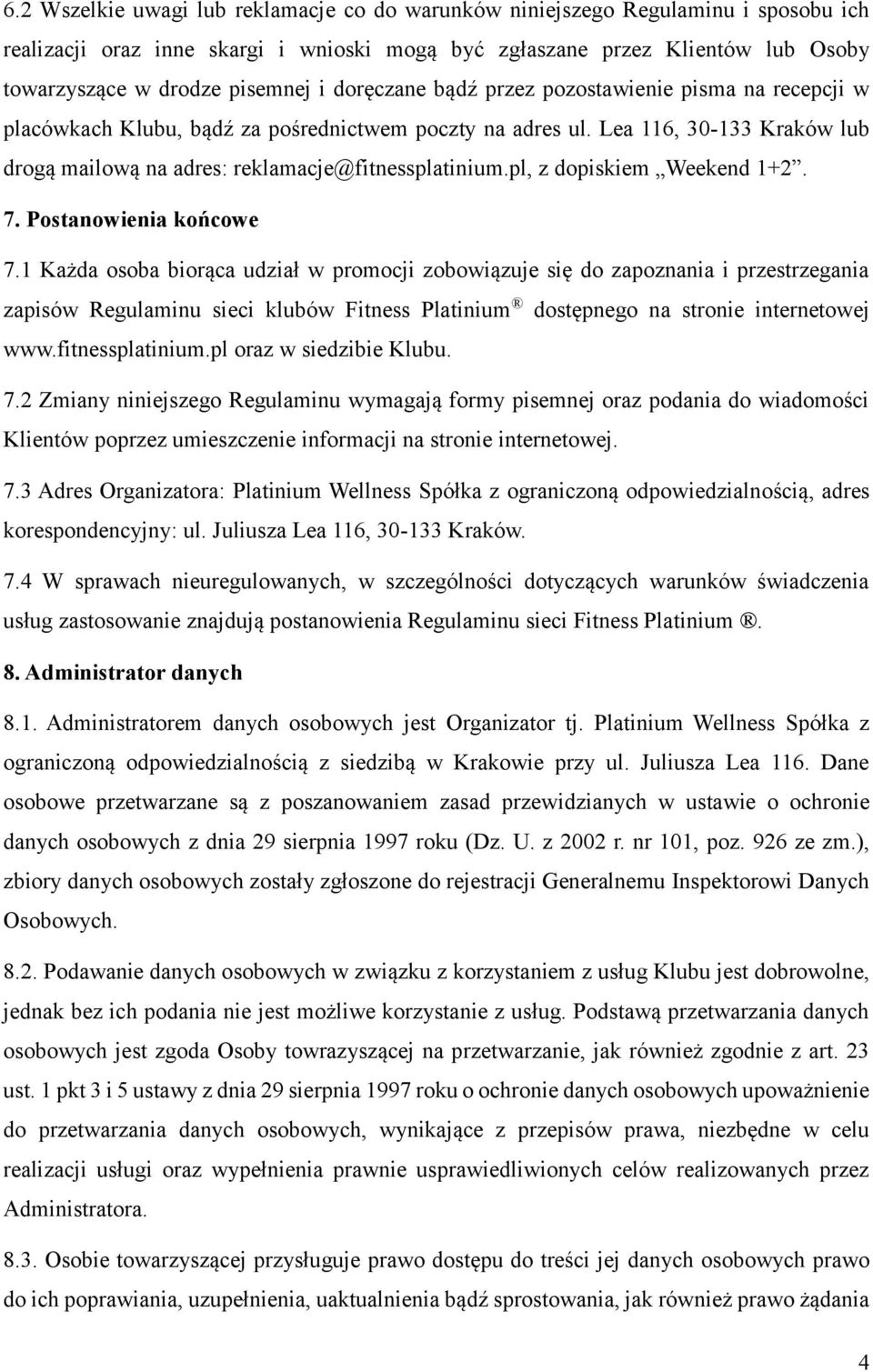 pl, z dopiskiem Weekend 1+2. 7. Postanowienia końcowe 7.