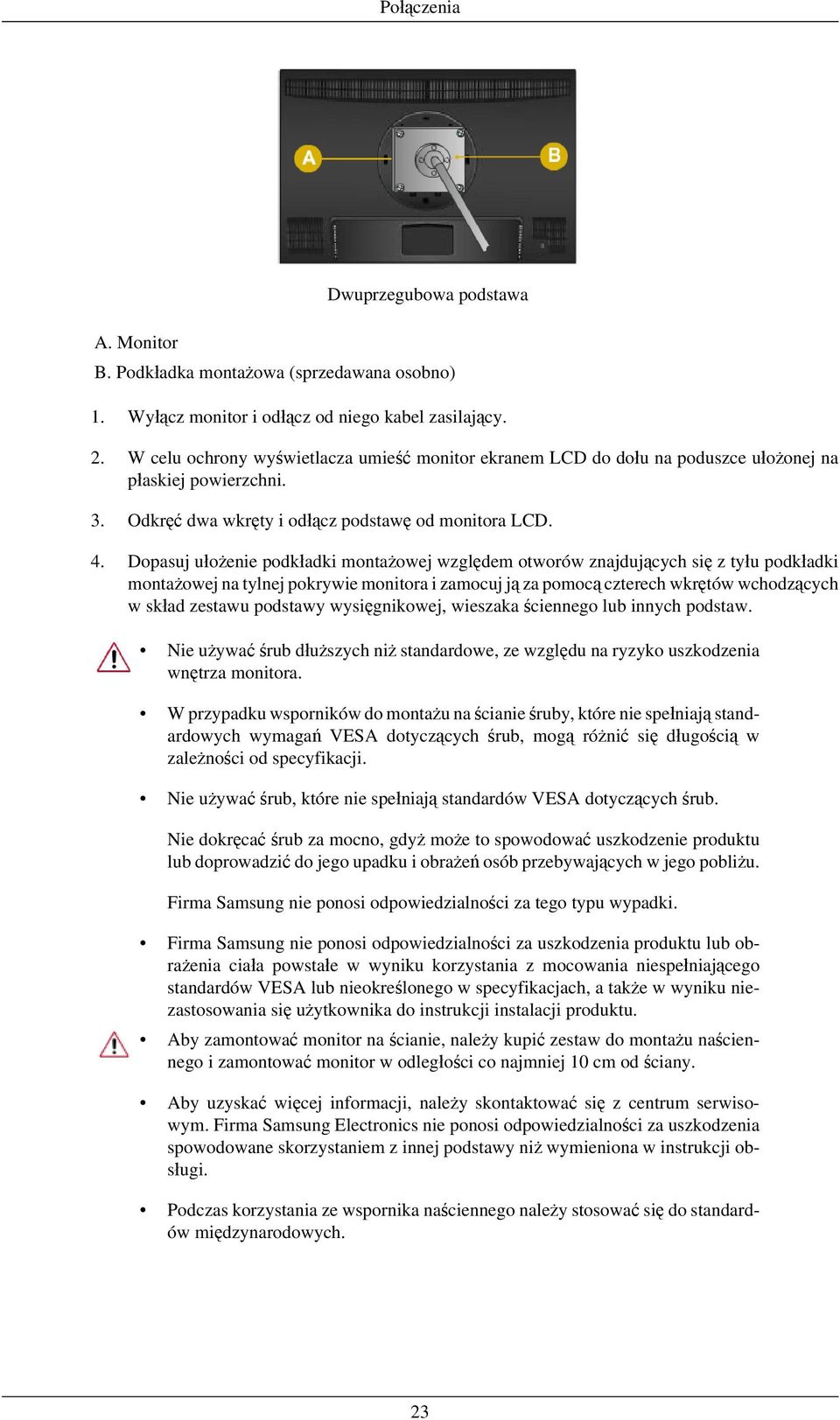 Dopasuj ułożenie podkładki montażowej względem otworów znajdujących się z tyłu podkładki montażowej na tylnej pokrywie monitora i zamocuj ją za pomocą czterech wkrętów wchodzących w skład zestawu