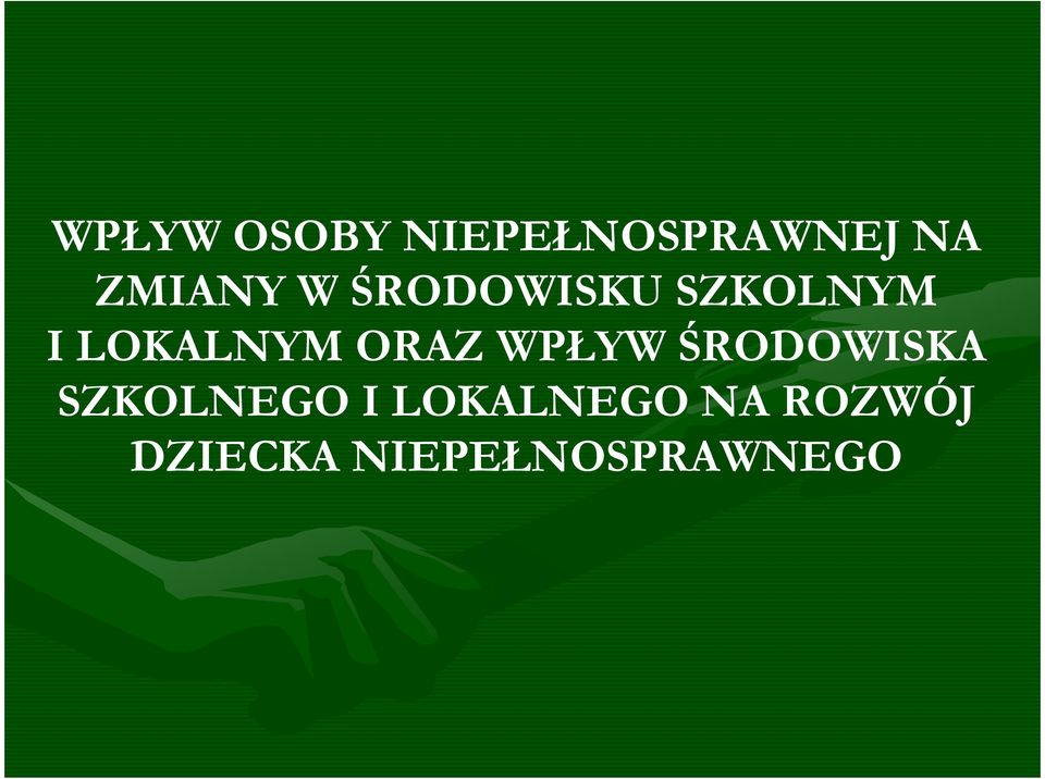 LOKALNYM ORAZ WPŁYW ŚRODOWISKA