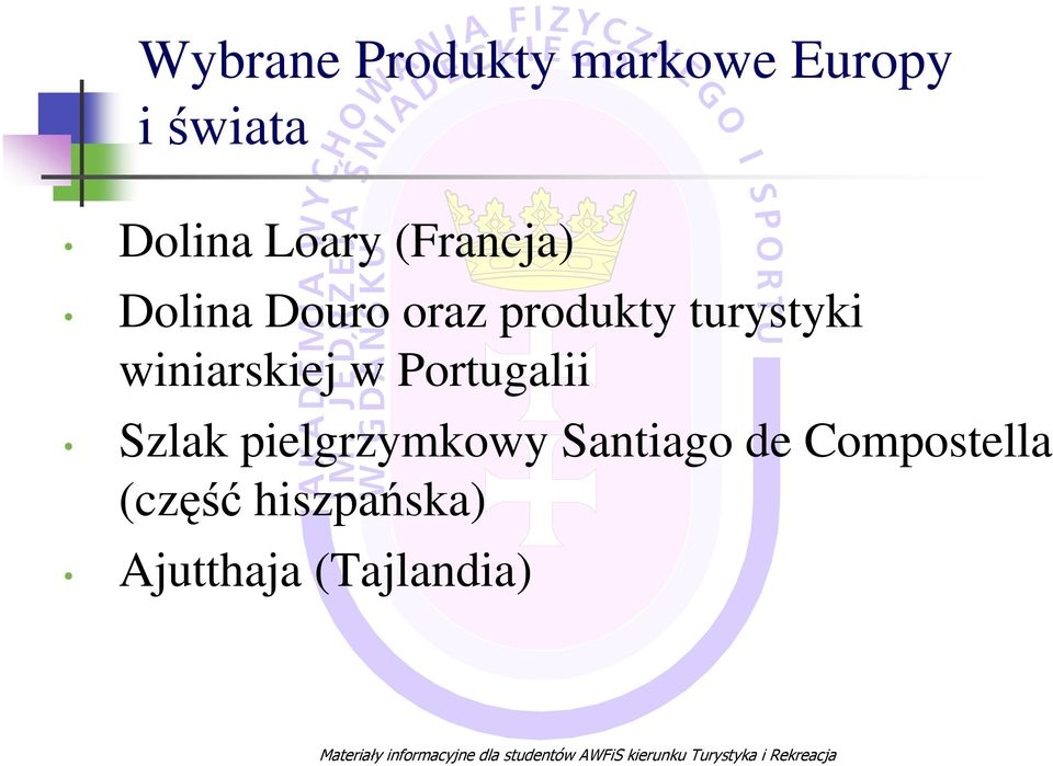 winiarskiej w Portugalii Szlak pielgrzymkowy