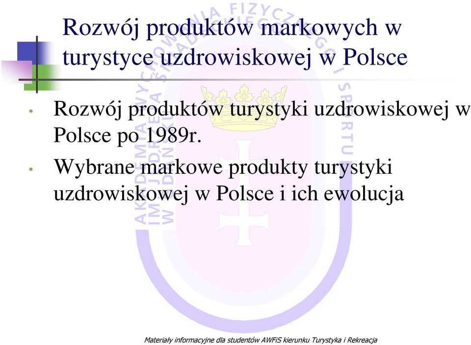 turystyki uzdrowiskowej w Polsce po 1989r.