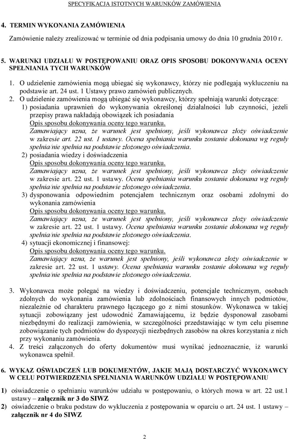 24 ust. 1 Ustawy prawo zamówień publicznych. 2.