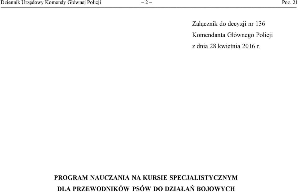 Policji z dnia 28 kwietnia 2016 r.