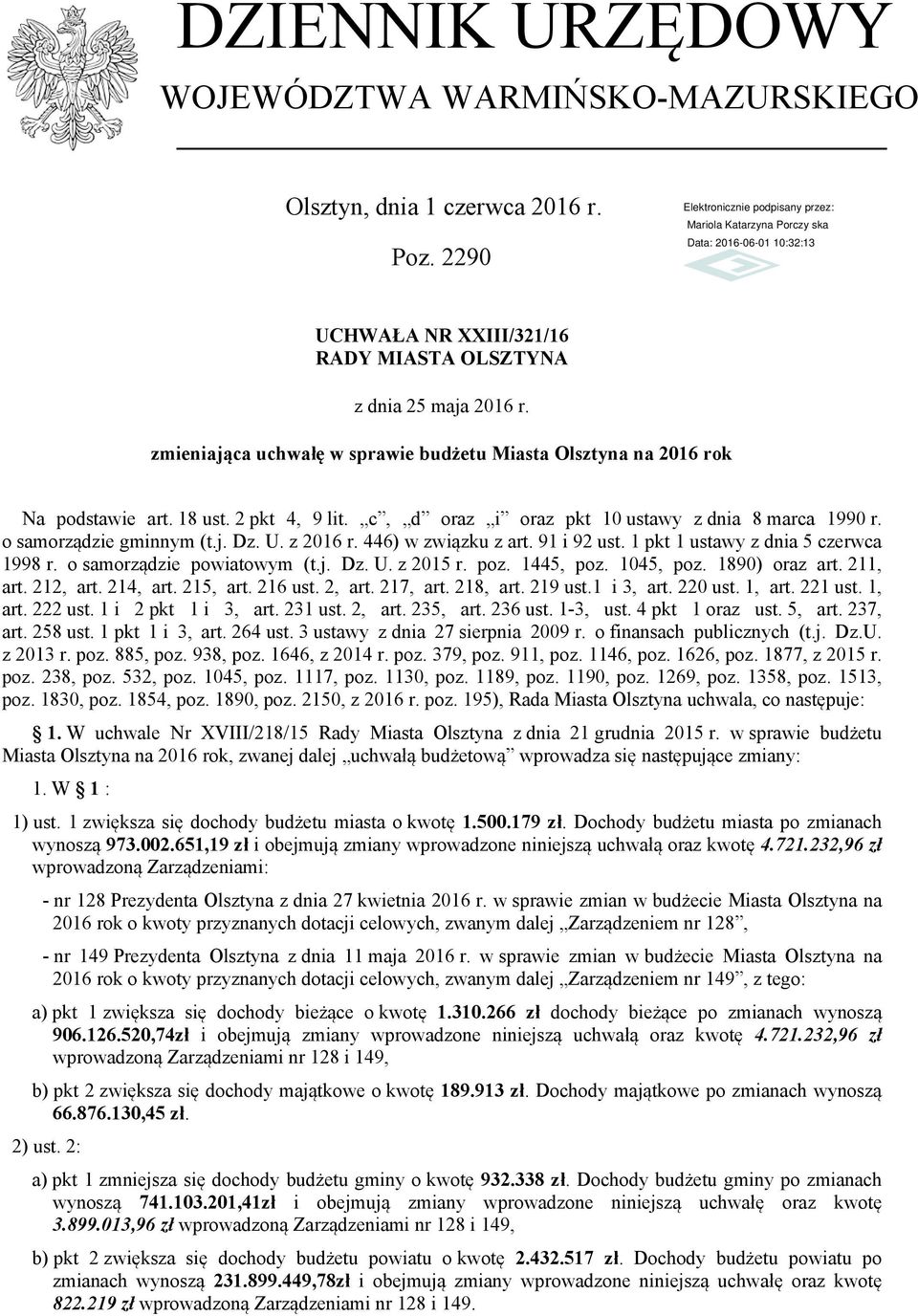 z 2016 r. 446) w związku z art. 91 i 92 ust. 1 pkt 1 ustawy z dnia 5 czerwca 1998 r. o samorządzie powiatowym (t.j. Dz. U. z 2015 r. poz. 1445, poz. 1045, poz. 1890) oraz art. 211, art. 212, art.