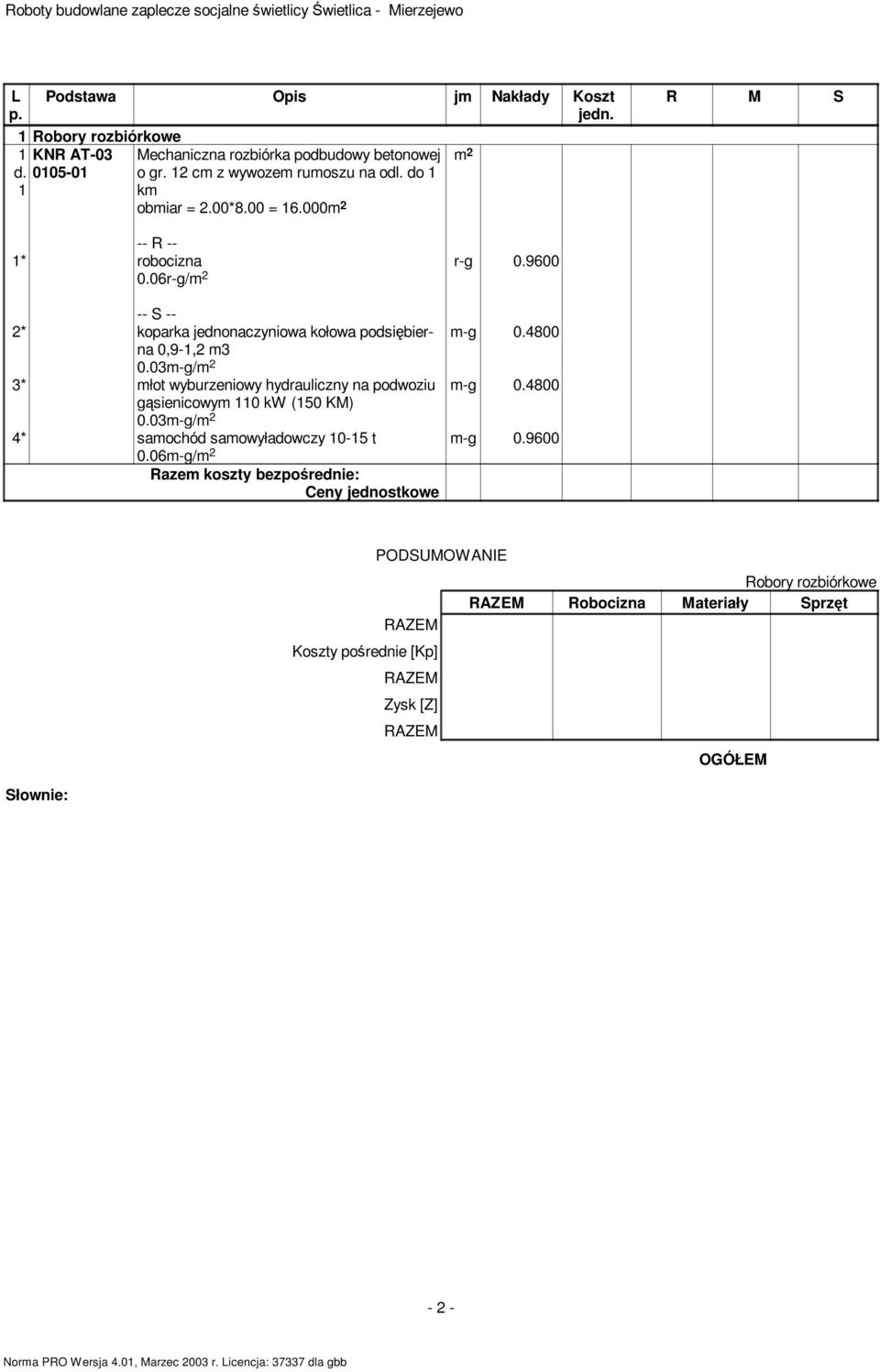 03m-g/ 3* młot wyburzeniowy hydrauliczny na podwoziu m-g 0.4800 gąsienicowym 110 kw (150 KM) 0.