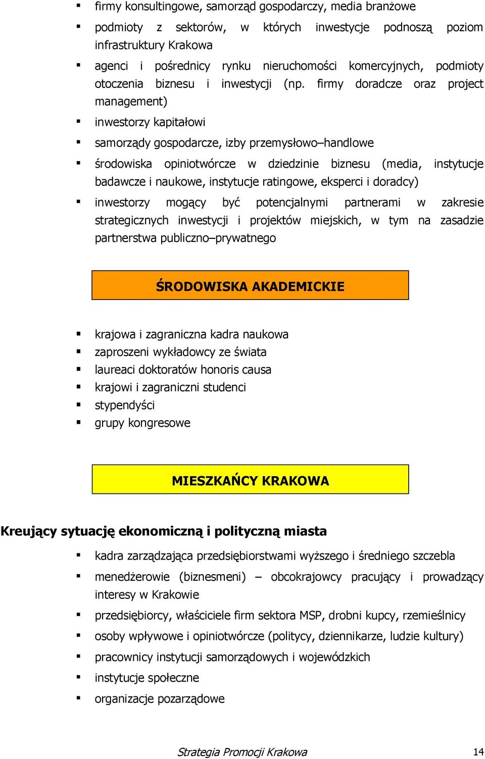 publ pg ŚRDISKA AKADEMICKIE j g u p ł ś lu h u j g u pś gup g MIESZKAŃCY KRAKA Kują uję mą plą