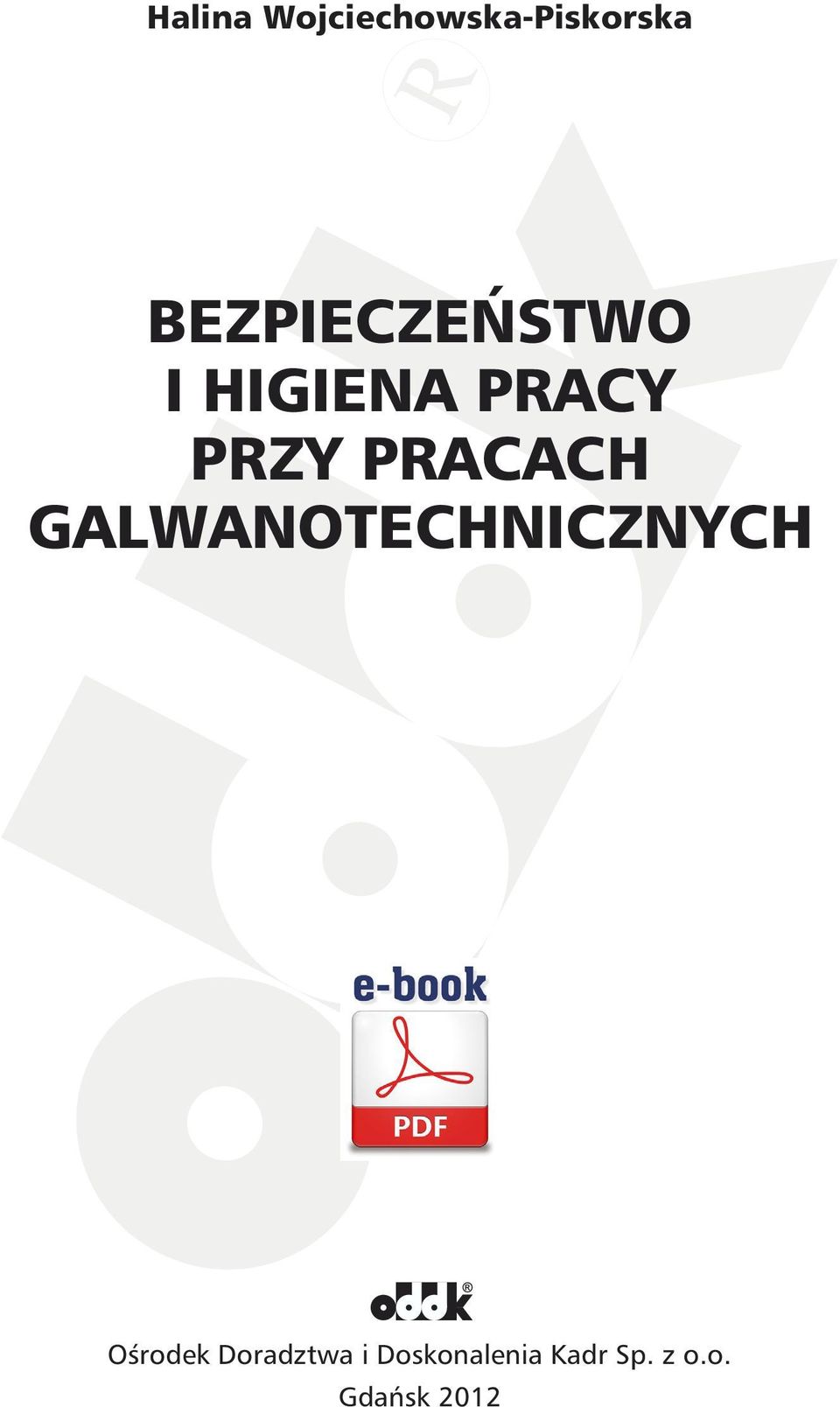 PRACACH GALWANOTECHNICZNYCH Ośrodek