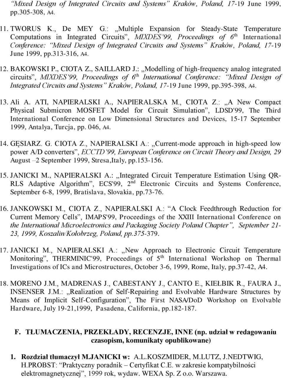 Poland, 17-19 June 1999, pp.313-316, A4. 12. BAKOWSKI P., CIOTA Z., SAILLARD J.