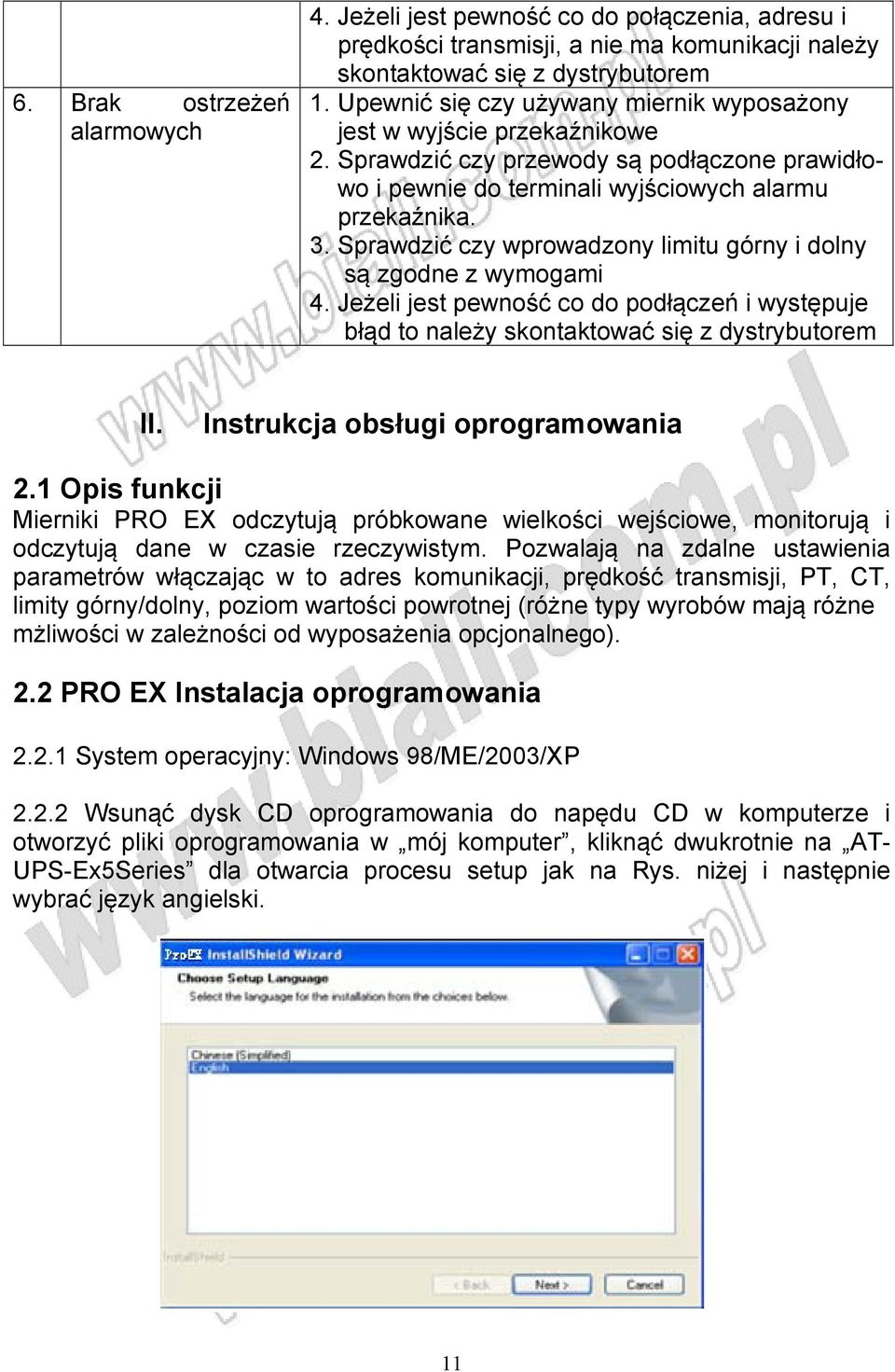 Sprawdzić czy wprowadzony limitu górny i dolny są zgodne z wymogami 4. Jeżeli jest pewność co do podłączeń i występuje błąd to należy skontaktować się z dystrybutorem II.