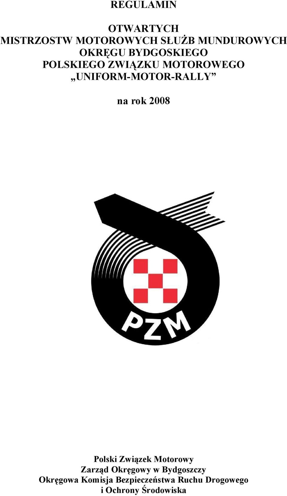 UNIFORM-MOTOR-RALLY na rok 2008 Polski Związek Motorowy Zarząd
