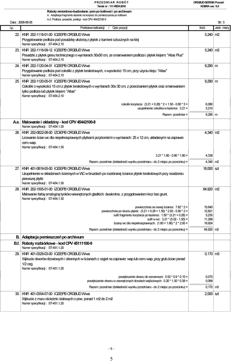 KNR 202-1118-09-12 IOZiEPB ORGBUD W-wa 5,240 m2 Posadzki z płytek gresu technicznego o wymiarach 30x30 cm, ze smarowaniem podłoża i płytek klejem: "Atlas Plus" 24.