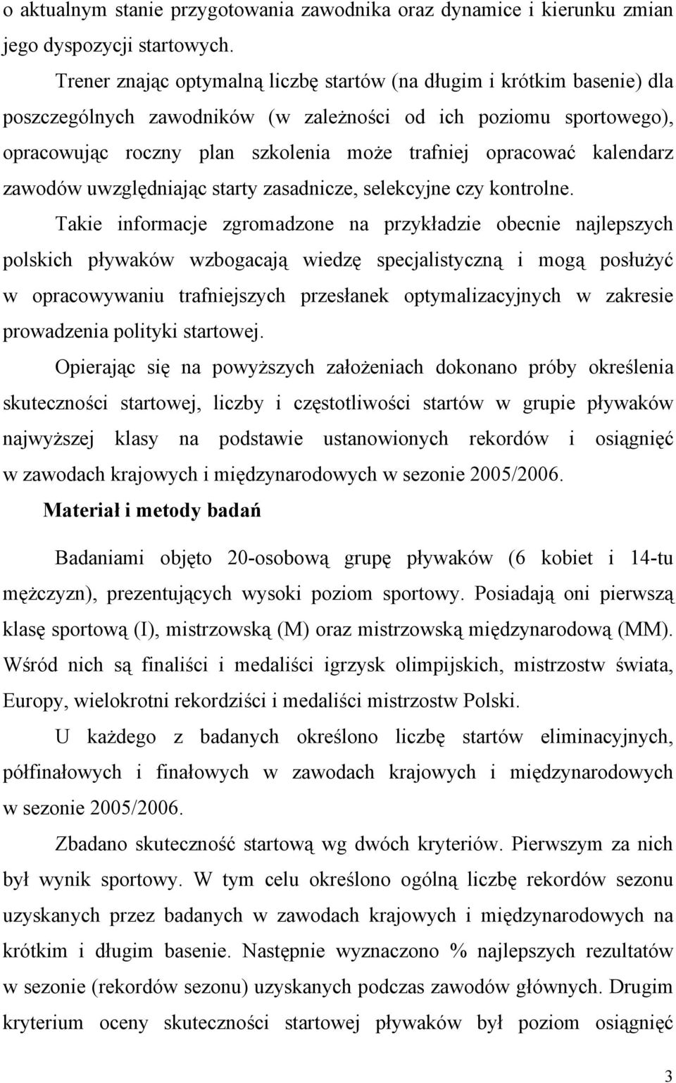 kalendarz zawodów uwzględniając starty zasadnicze, selekcyjne czy kontrolne.