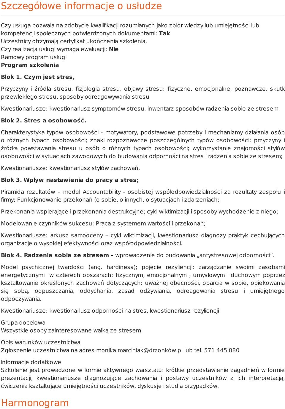 Czym jest stres, Przyczyny i źródła stresu, fizjologia stresu, objawy stresu: fizyczne, emocjonalne, poznawcze, skutki przewlekłego stresu, sposoby odreagowywania stresu Kwestionariusze: