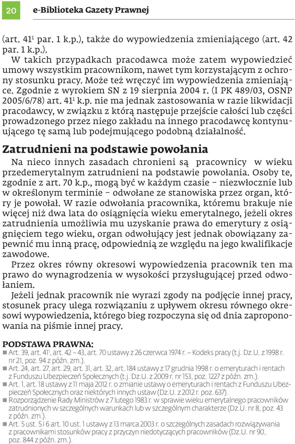 wiedzenia zmieniające. Zgodnie z wyrokiem SN z 19 sierpn