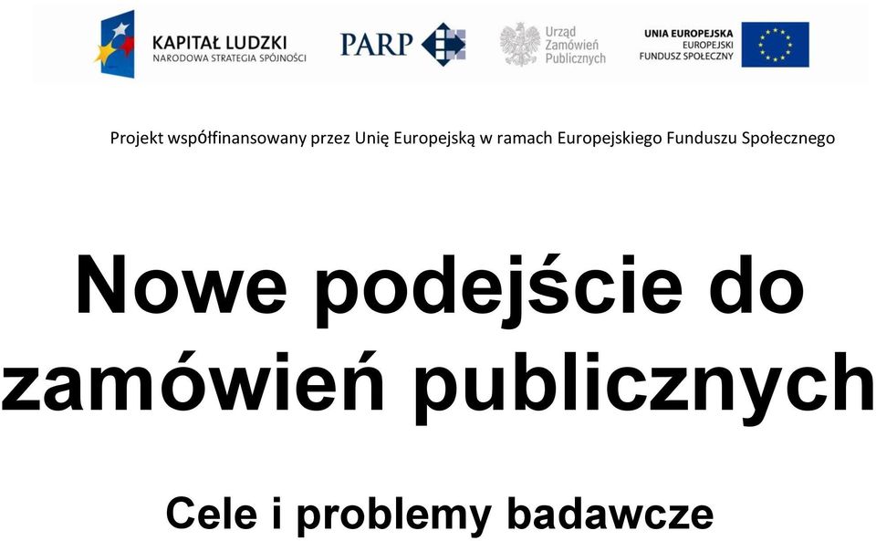 Funduszu Społecznego Nowe podejście do