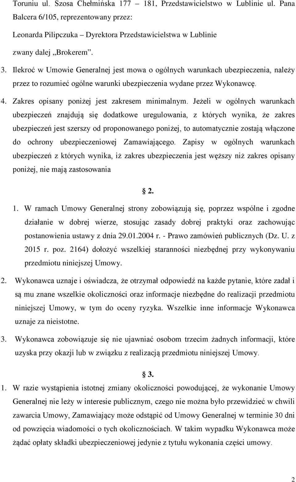 Zakres opisany poniżej jest zakresem minimalnym.