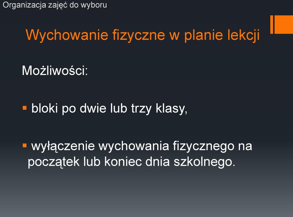 po dwie lub trzy klasy, wyłączenie