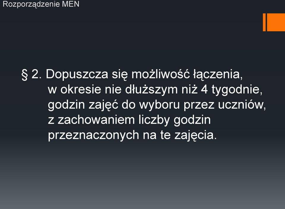 dłuższym niż 4 tygodnie, godzin zajęć do wyboru