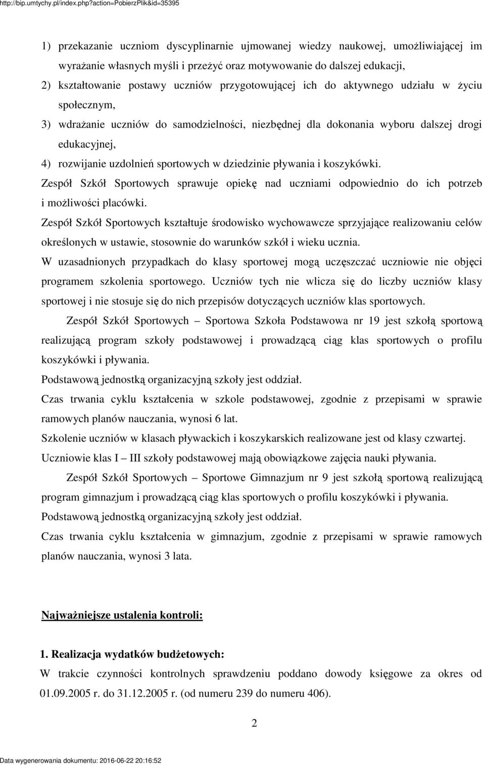 koszykówki. Zespół Szkół Sportowych sprawuje opiek nad uczniami odpowiednio do ich potrzeb i moliwoci placówki.