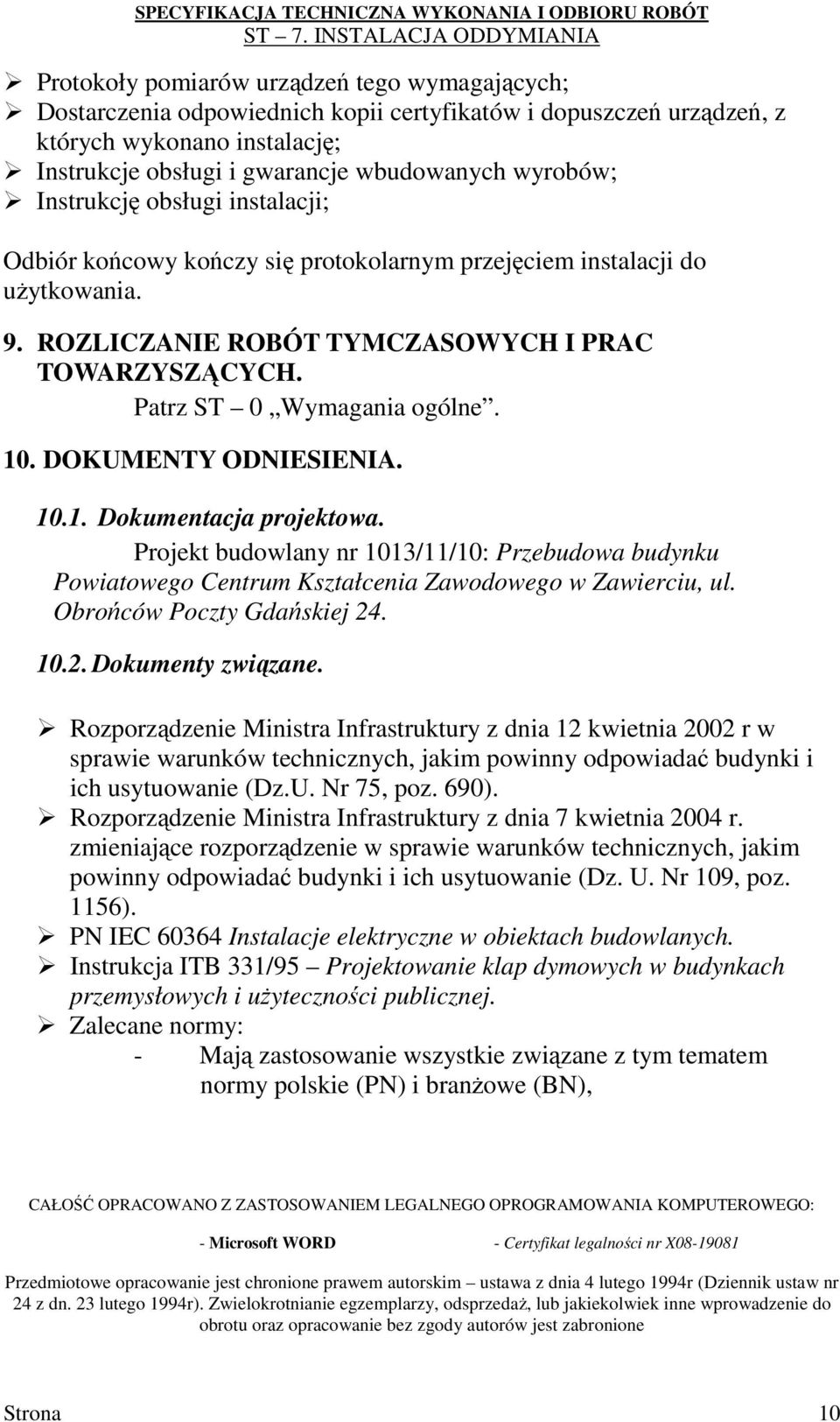 Projekt budowlany nr 1013/11/10: Przebudowa budynku Powiatowego Centrum Kształcenia Zawodowego w Zawierciu, ul. Obrońców Poczty Gdańskiej 24. 10.2. Dokumenty związane.