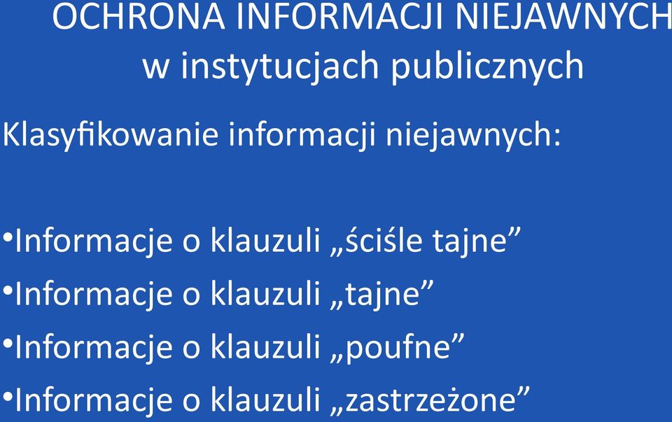 Informacje o klauzuli ściśle tajne Informacje o