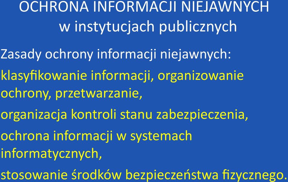 przetwarzanie, organizacja kontroli stanu zabezpieczenia, ochrona