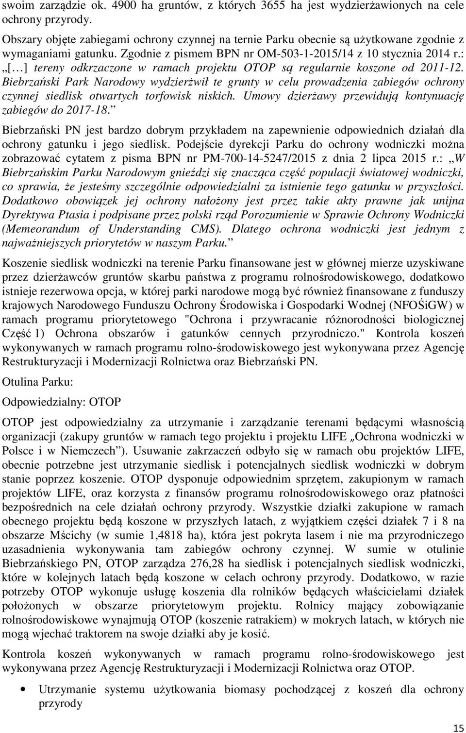 : [ ] tereny odkrzaczone w ramach projektu OTOP są regularnie koszone od 2011-12.