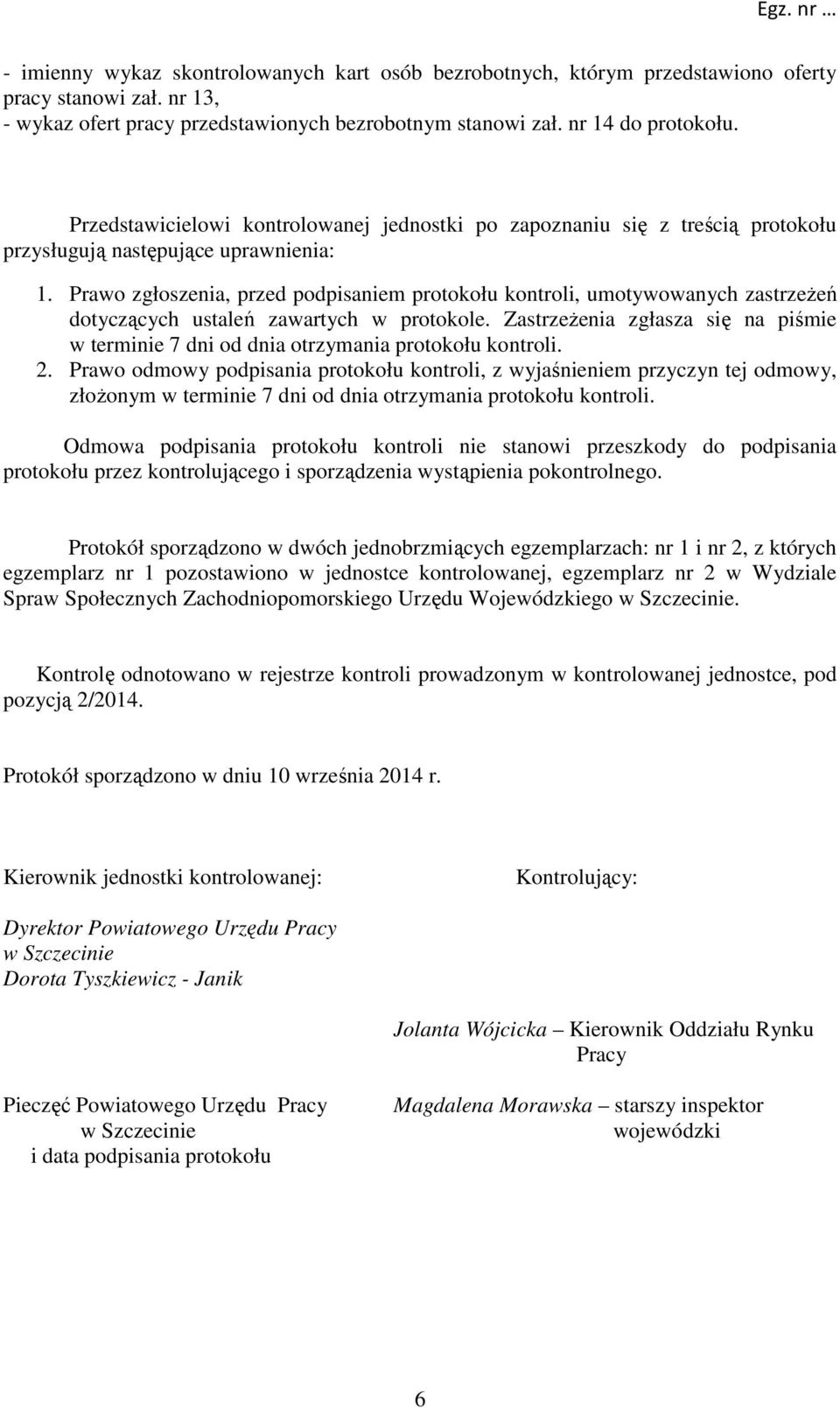 Prawo zgłoszenia, przed podpisaniem protokołu kontroli, umotywowanych zastrzeżeń dotyczących ustaleń zawartych w protokole.