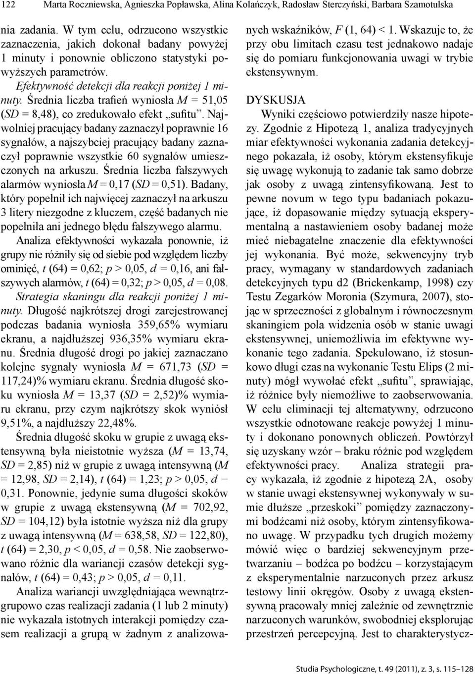 Średnia liczba trafień wyniosła M = 51,05 (SD = 8,48), co zredukowało efekt sufitu.