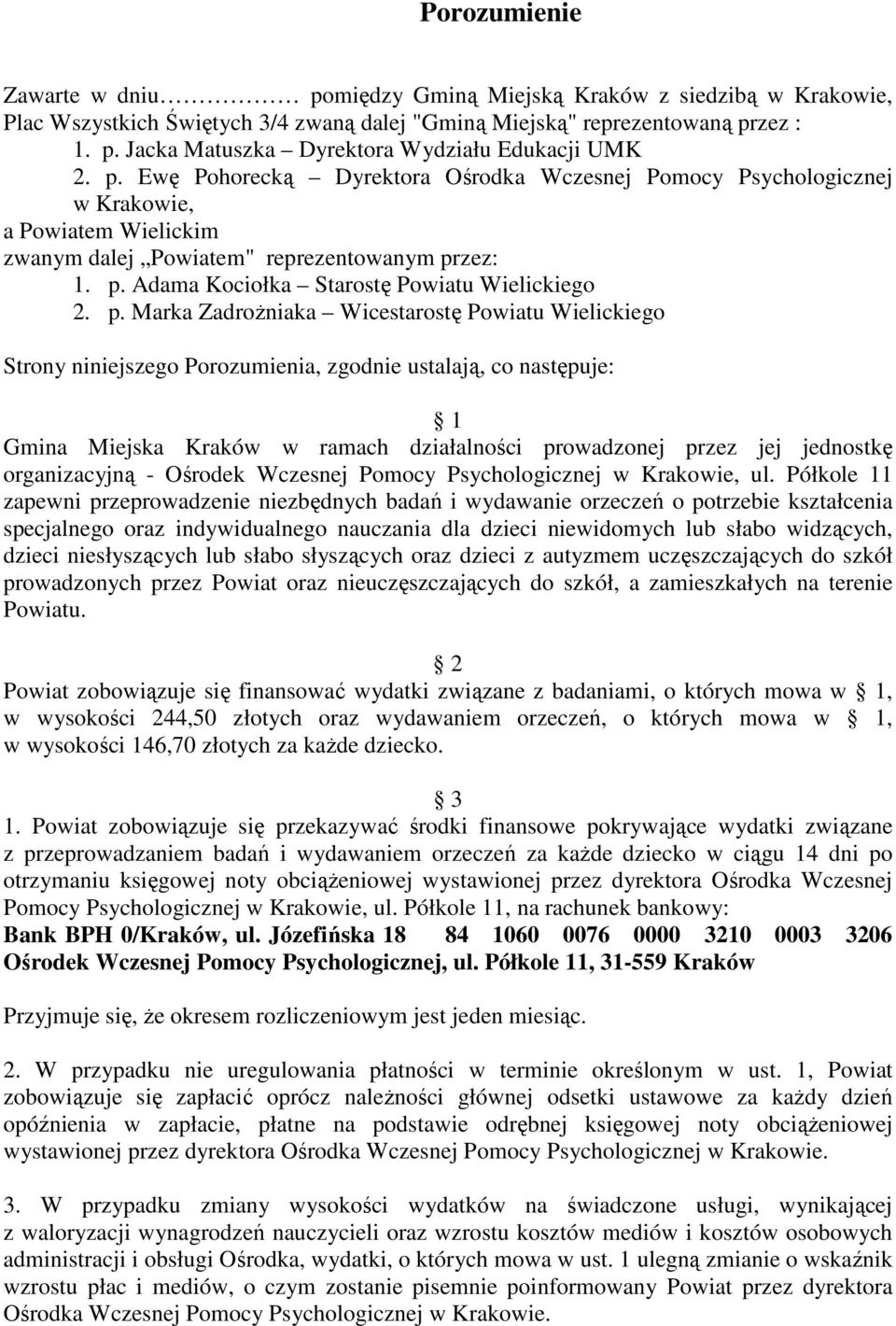 p. Marka ZadroŜniaka Wicestarostę Powiatu Wielickiego dzieci niesłyszących lub słabo słyszących oraz dzieci z autyzmem uczęszczających do szkół prowadzonych przez Powiat oraz nieuczęszczających do