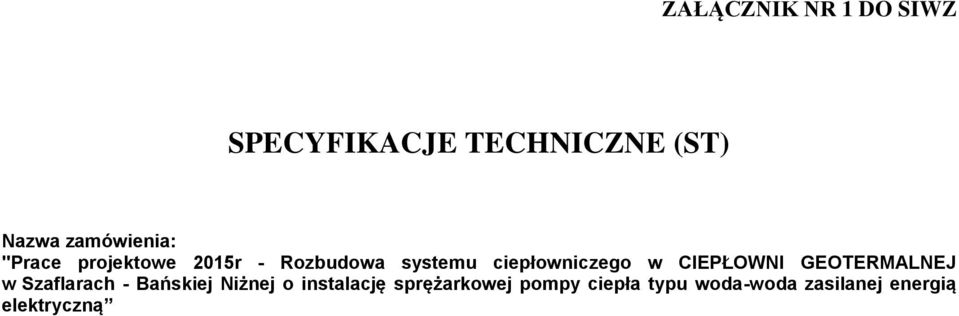 ciepłowniczego w CIEPŁOWNI GEOTERMALNEJ w Szaflarach - Bańskiej